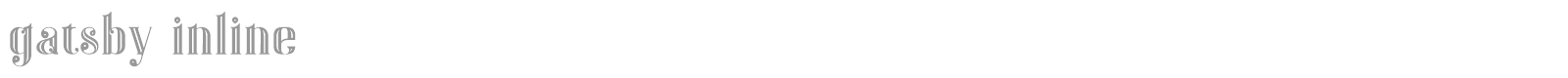Gatsby Inline font preview